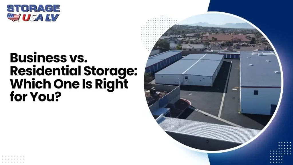 Business vs. Residential Storage_ Which One Is Right for You