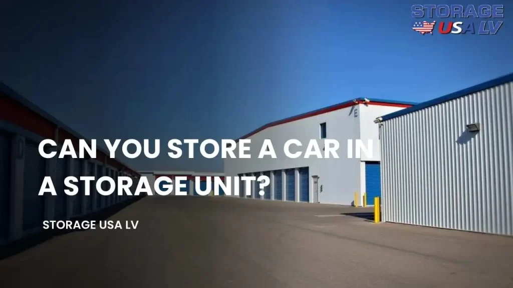 Can You Store a Car in a Storage Unit