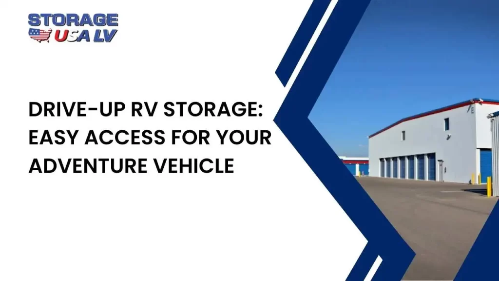 Drive-Up RV Storage_ Easy Access for Your Adventure Vehicle