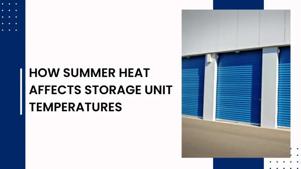 How Summer Heat Affects Storage Unit Temperatures