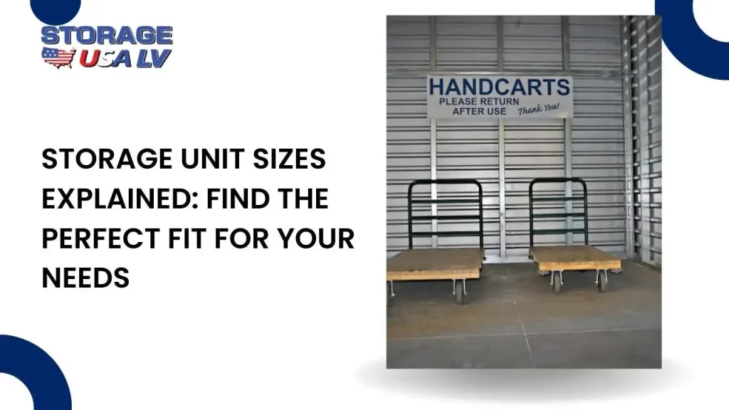 Storage Unit Sizes Explained_ Find the Perfect Fit for Your Needs