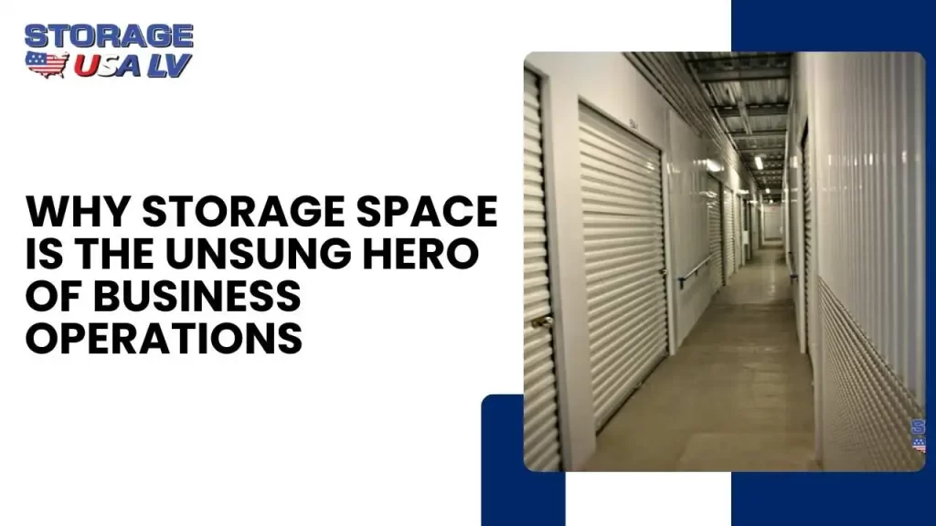 Why Storage Space is the Unsung Hero of Business Operations